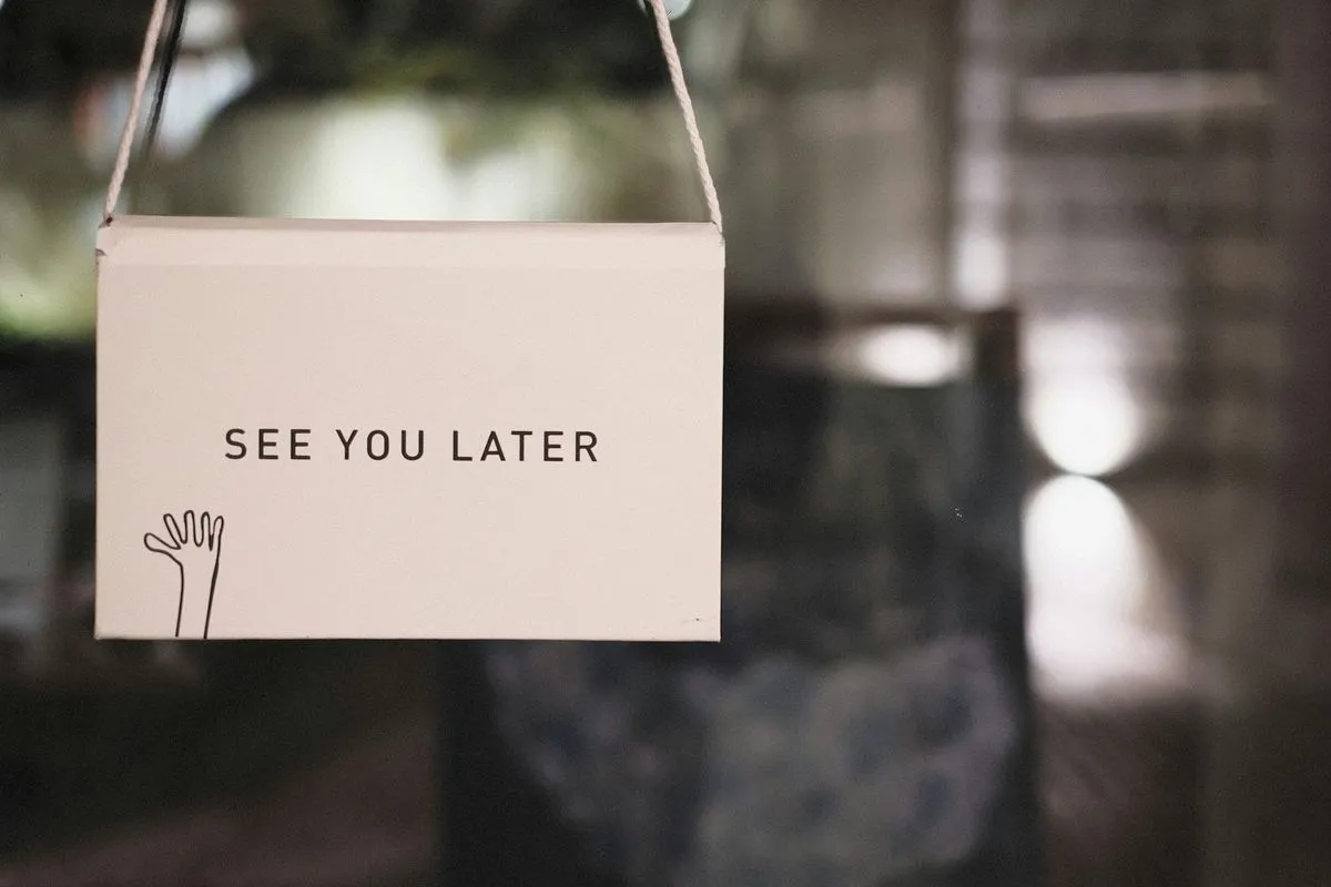 See you later sign